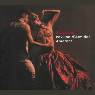 Scanner - Pavillon d'Armide  Amarant (2011) [16B-44 1kHz]