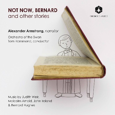 Judith Weir - Not Now, Bernard & Other Stories