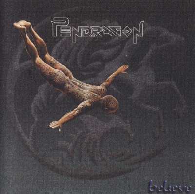 Pendragon – Believe (2005)