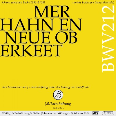 Johann Sebastian Bach - Bachkantate, BWV 212 - Mer hahn en neue Oberkeet (Live)