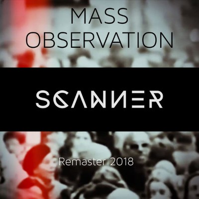 Scanner - Mass Observation (Remaster) (2018) [24B-44 1kHz]