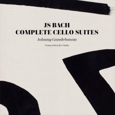 Johann Sebastian Bach - Johann Sebastian Bach  Complete Cello Suites (Transcribed for Violin)