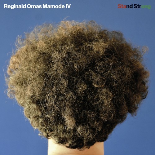 Reginald Omas Mamode IV - Stand Strong (2022)