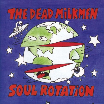 The Dead Milkmen - Soul Rotation (1992) [16B-44 1kHz]