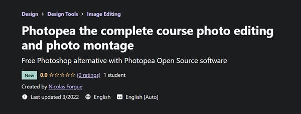 Photopea The Complete Course Photo Editing and Photo Montage