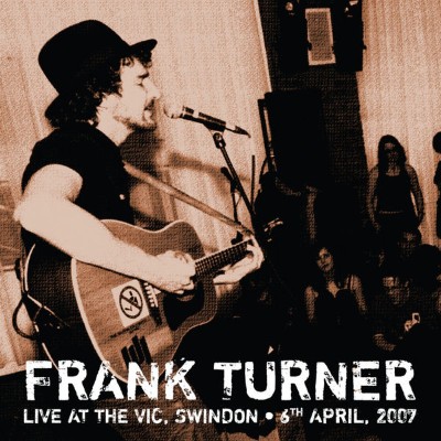 Frank Turner - Sleep Is for the Week Tenth Anniversary Edition (Live from the Vic, Swindon, 6th A...