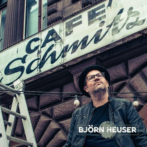 Björn Heuser - Cafe Schmitz (2022)