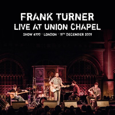 Frank Turner - Poetry of the Deed Tenth Anniversary Edition (Live at Union Chapel, London, 19th D...