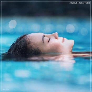 VA - Relaxing Lounge Music (2022) (MP3)