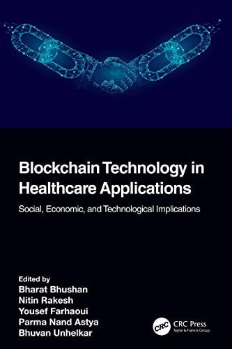 Blockchain Technology in Healthcare Applications Social, Economic, and Technological Implications