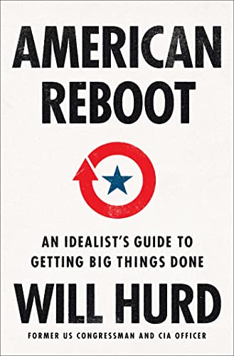 American Reboot An Idealist's Guide to Getting Big Things Done