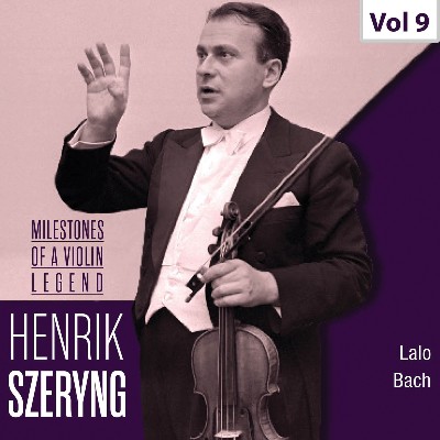 Johann Sebastian Bach - Milestones of a Violin Legend  Henryk Szeryng, Vol  9