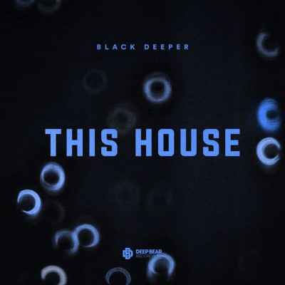 Black Deeper - This House (2019) [16B-44 1kHz]