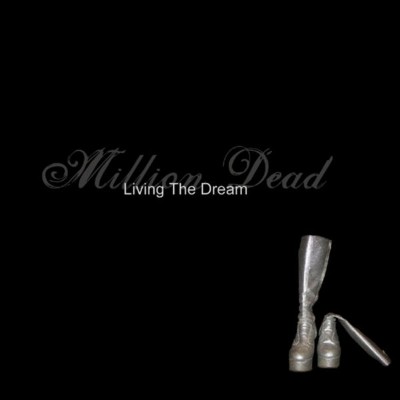 Million Dead - Living the Dream (2005) [16B-44 1kHz]