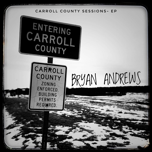 Bryan Andrews - Carroll County Sessions [EP] (2022)