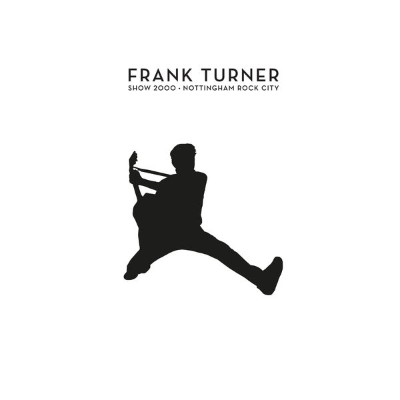 Frank Turner - Show 2000 – Live At Nottingham Rock City 151216 (2019) [24B-44 1kHz]