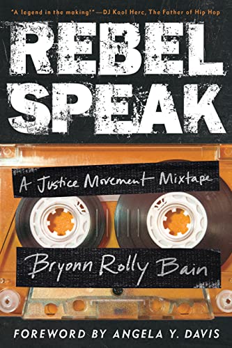 Rebel Speak A Justice Movement Mixtape