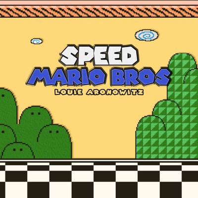 Louie Aronowitz - Speed Mario Bros (2019) [16B-44 1kHz]