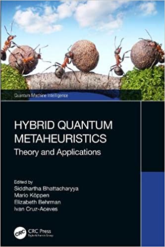 Hybrid Quantum Metaheuristics Theory and Applications (Quantum Machine Intelligence)