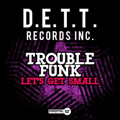 Trouble Funk - Let's Get Small (2014) [16B-44 1kHz]