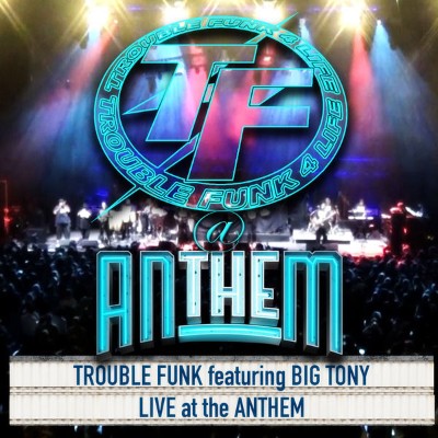 Trouble Funk - Live at the Anthem (Live) [feat  Big Tony] (2018) [16B-44 1kHz]