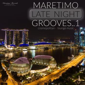 VA - Maretimo Late Night Grooves 1 [Cosmopolitan Lounge Music] (2021) (MP3)