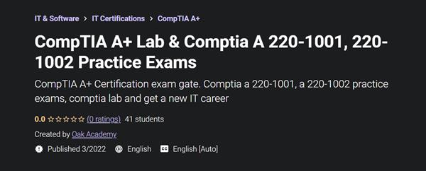CompTIA A+ Lab & Comptia A 220-1001, 220-1002 Practice Exams