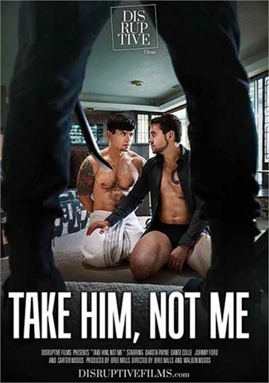 Take Him, Not Me /  ,    (Bree Mills, Walden Woods, Disruptive Films) [2022 ., Anal, Bareback, Big Dick, Blowjob, Oral, Rimming, Young Men, WEB-DL, 1080p]