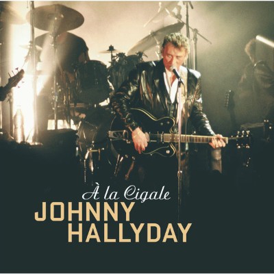 Johnny Hallyday - A La Cigale (2004) [16B-44 1kHz]