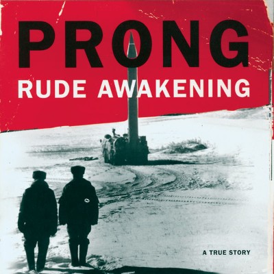 Prong - Rude Awakening (Album Version) (1996) [16B-44 1kHz]