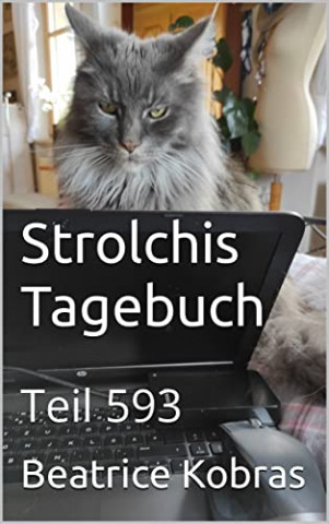 Cover: Beatrice Kobras  -  Strolchis Tagebuch: Teil 593