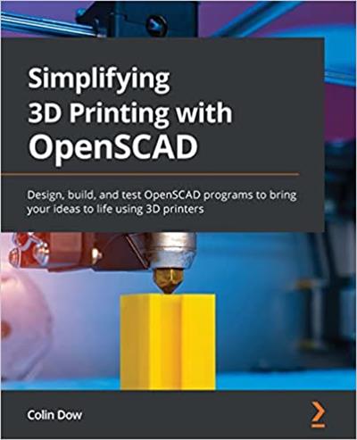 Simplifying 3D Printing with OpenSCAD Design, build and test OpenSCAD programs to bring your ideas to life using 3D printers
