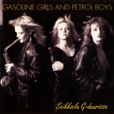 Gasoline Girls and Petrol Boys - Seikkailu G-Duurissa (1990) [16B-44 1kHz]