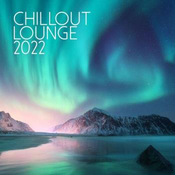 VA - Chillout Lounge 2022 (2022) (MP3)