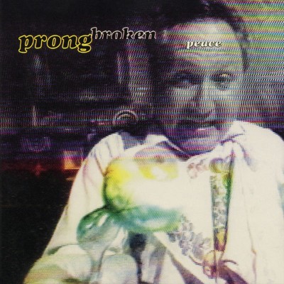 Prong - Broken Peace EP  (Remix) (1994) [16B-44 1kHz]