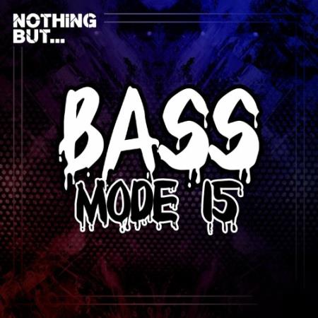 Nothing But... Bass Mode, Vol. 15 (2022)