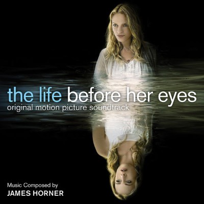 James Horner - The Life Before Her Eyes (Original Motion Picture Soundtrack) (2016) [16B-44 1kHz]