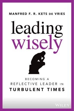 Leading Wisely Becoming a Reflective Leader in Turbulent Times (True PDF)