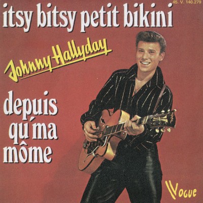 Johnny Hallyday - Itsy bitsy petit bikini (Digital 45) (2009) [16B-44 1kHz]
