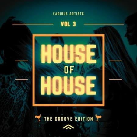 House of House (The Groove Edition), Vol. 3 (2022)