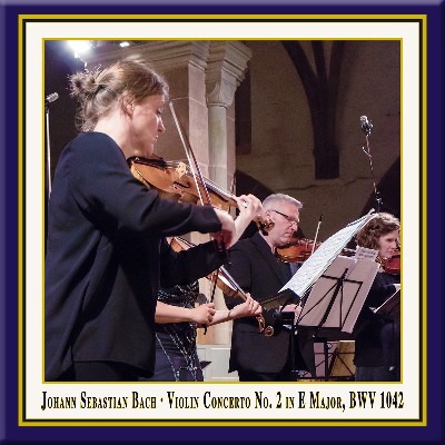 Johann Sebastian Bach - Bach  Violin Concerto in E Major, BWV 1042 (Live)