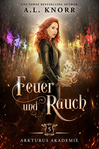 Cover: A. L. Knorr - Feuer und Rauch Cover: A. L. Knorr - Feuer und Rauch