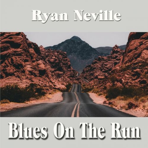 Ryan Neville - Blues On The Run (2022)