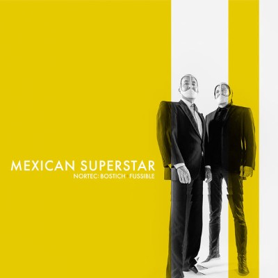 Nortec Bostich + Fussible - Mexican Superstar (2021) [24B-48kHz]