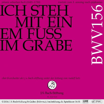 Johann Sebastian Bach - Bachkantate, BWV 156 - Ich steh mit einem Fuß im Grabe