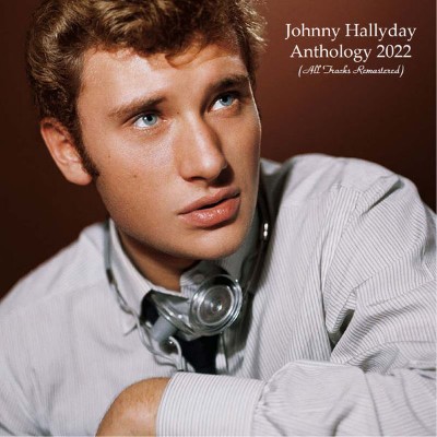 Johnny Hallyday - Anthology 2021 (All Tracks Remastered) (2022) [16B-44 1kHz]