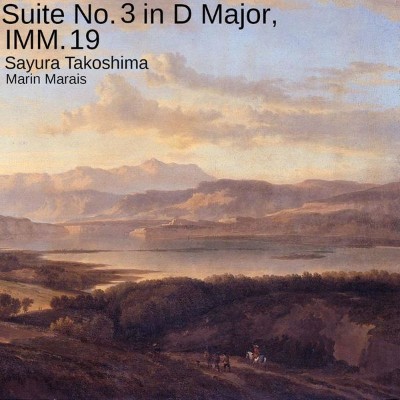 Sayura Takoshima - Suite No  3 in D Major, IMM  19 (2018) [16B-44 1kHz]