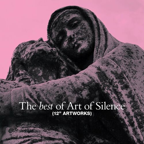 Art of Silence - The Best Of Art Of Silence (12inch Artworks) (2022)