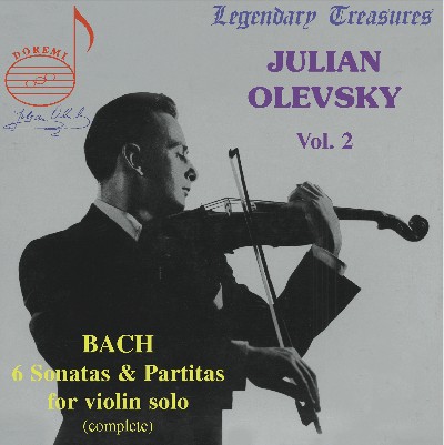 Johann Sebastian Bach - Julian Olevsky, Vol  2  Bach Sonatas & Partitas