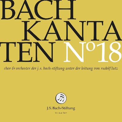 Johann Sebastian Bach - J S Bach Cantatas, Vol 18 Johann Sebastian Bach - J S Bach Cantatas, Vol 18